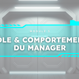 Rôle & Comportement du Manager